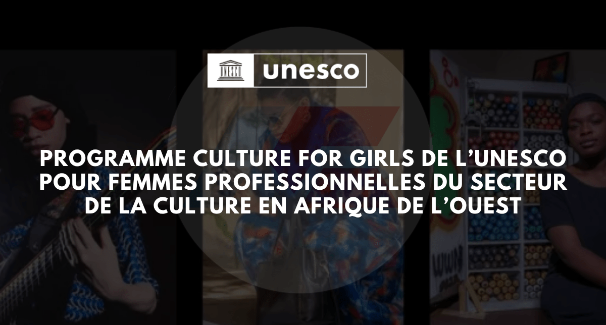 Appel à manifestation d'intérêt pour les femmes professionnelles du secteur de la culture en Afrique de l'Ouest - Girls for Culture | Culture for Girls